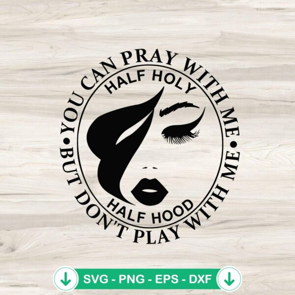 Pray With Me Don't Play With Me svg file for Cricut cutting