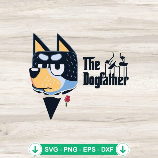 Bluey Dad The Dogfather SVG file for Cricut cutting machine