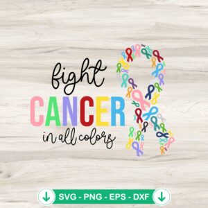 Fight Cancer In All Colors SVG file for cricut cutting file