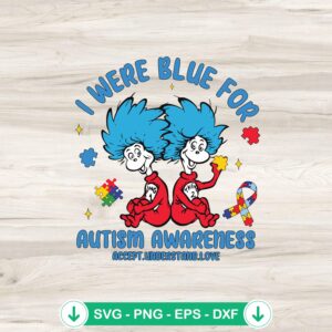 I Were Blue For Autism Awareness SVG file, cricut svg, cutting file