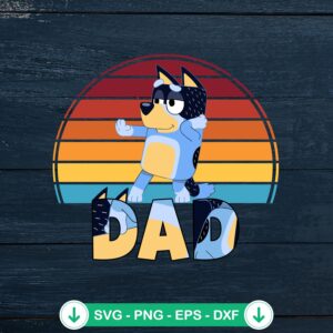 Amazing Vintage Bluey Dad Bandit Heeler SVG file for Cricut