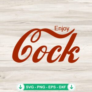 Enjoy Cock funny svg file for Cricut, cutting file for DIY crafts