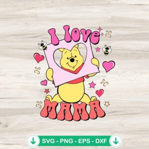 Cute Winnie I Loved Mama SVG file for Cricut cutting file
