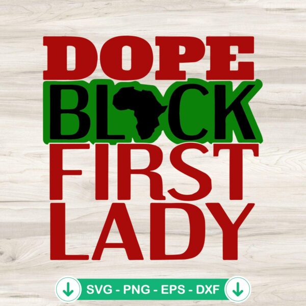 Dope black first lady SVG cut file for cricut