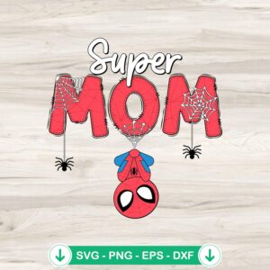 Funny Super Mom Spiderman SVG file for cricut cutting