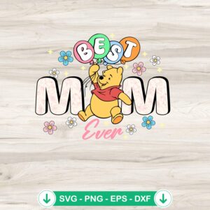 Cute The Pooh Best Mom Ever SVG file for Cricut cutting