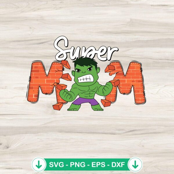 Funny Hulk Super Mom SVG file for Cricut cutting machine