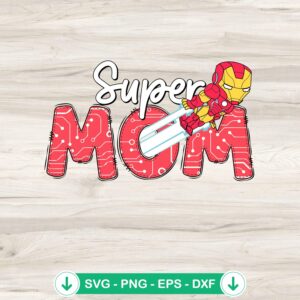 Iron Man Super Mom SVG file for cricut cutting machine