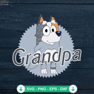 Funny Bluey Grandpa Bob SVG file for Cricut cutting machine