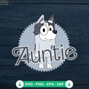 Funny Bluey Aunt Trixie SVG file for Cricut cutting machine