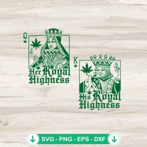 Her And His Royal Highness Weed K Card SVG cut file