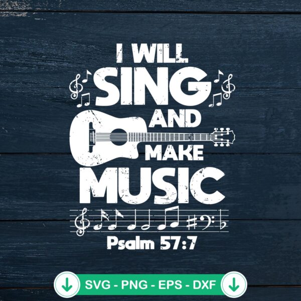 I Will Sing And Make Music SVG file for Cricut cut file