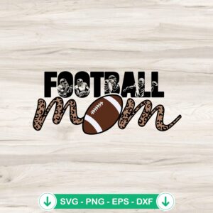 Leopard Football Mom SVG file for Cricut cutting machine