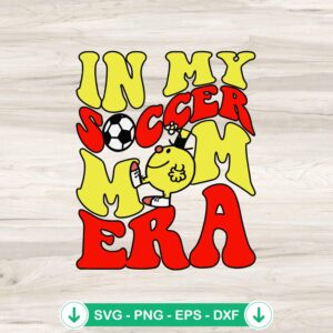 In My Soccer Mom Era SVG file, cricut cut file for sports moms