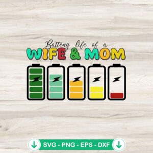 Retro Battery Life of a Wife and Mom SVG file for Cricut