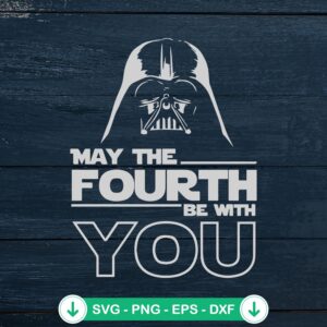 May the Fourth be with you SVG file - Star Wars cricut svg cutting file