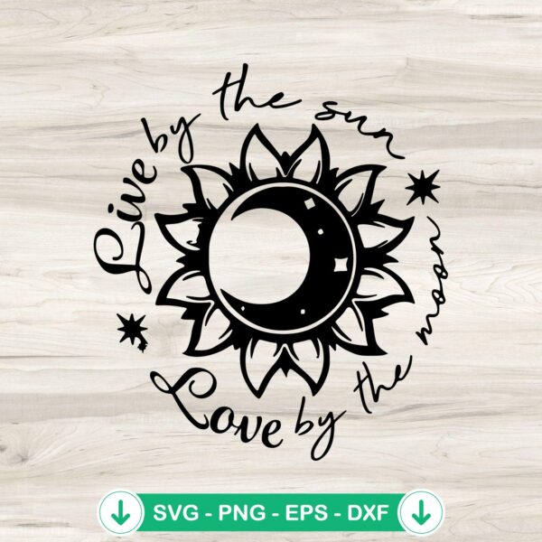Live by the Sun Love by the Moon SVG file, astrology SVG cut file