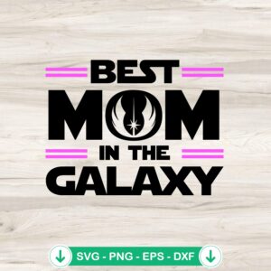 Best Mom In The Galaxy SVG file for Cricut cutting machine