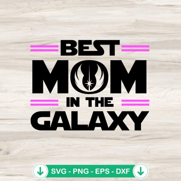 Best Mom In The Galaxy SVG file for Cricut cutting machine