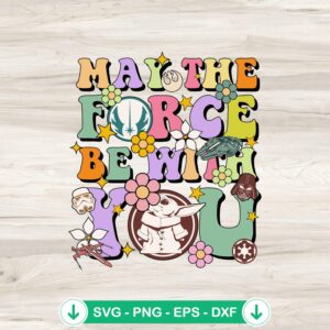 Vintage May The Force Be With You Floral SVG file, cricut svg cutting file