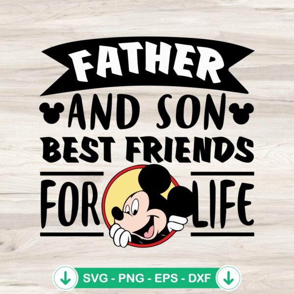 Mickey Father And Son Best Friends For Life SVG file for Cricut