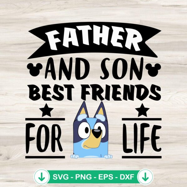 Bluey Father and Son Best Friends SVG file for Cricut