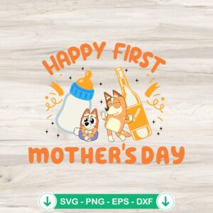 Bingo Bluey Happy First Mother's Day svg file for cutting machine