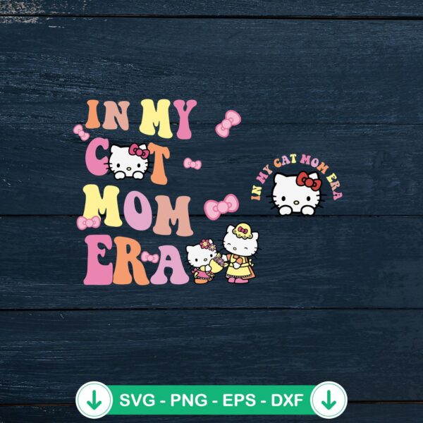 Hello Kitty In My Cat Mom Era SVG file for Cricut and cutting machines