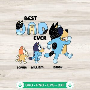 Funny Bluey Best Dad Ever SVG file for cutting machines
