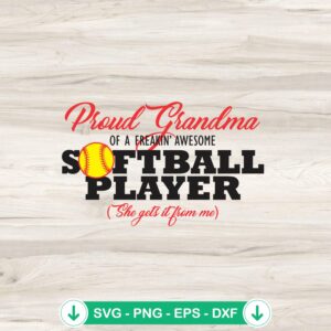 Proud Grandma Of A Being Awesome Softball Player SVG file for Cricut