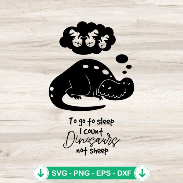 To go to sleep I Count Dinosaurs SVG file, funny cutting file