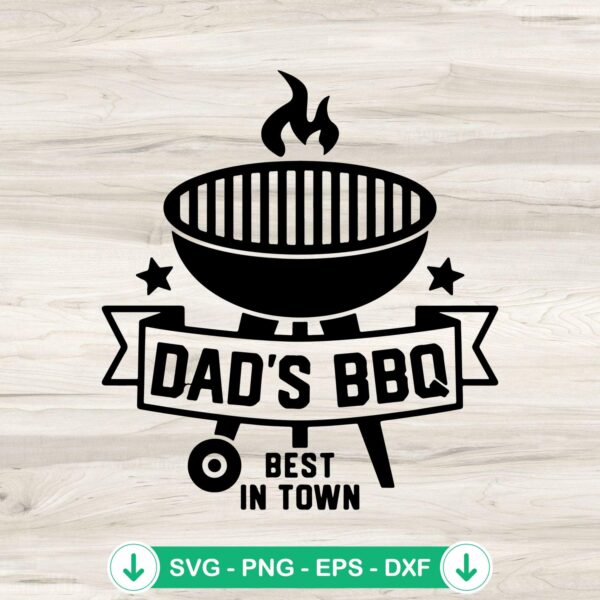 Dad's BBQ Best In Town SVG file for Cricut cutting machine