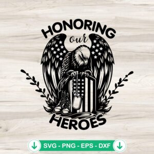 Eagles Honoring Our Heroes svg file for Memorial Day cutting file