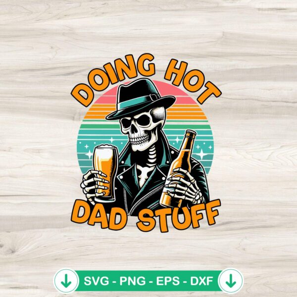 Skeleton Doing Hot Dad Stuff SVG file for Cricut cutting machine