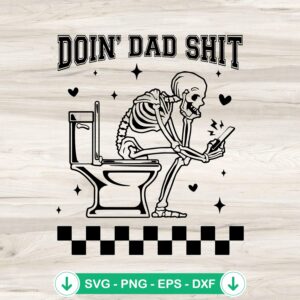 Funny Doin' Dad Shit SVG file for Cricut cutting machine