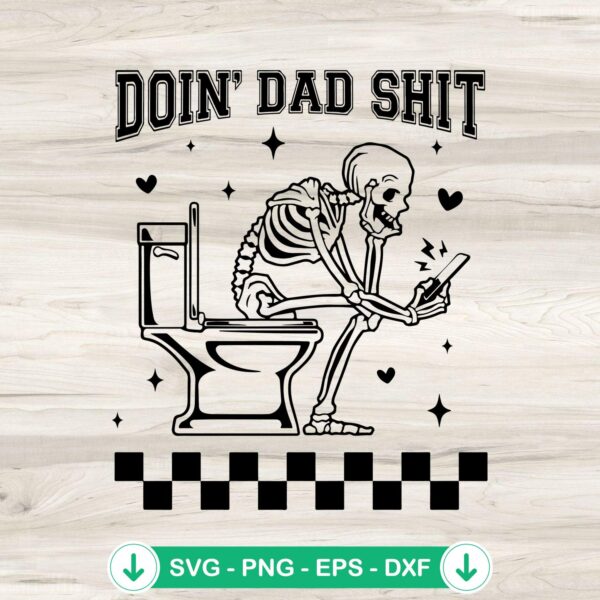 Funny Doin' Dad Shit SVG file for Cricut cutting machine
