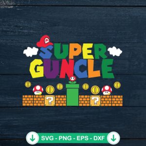 Super Uncle Funny Uncle Mario SVG file for Cricut cutting machine
