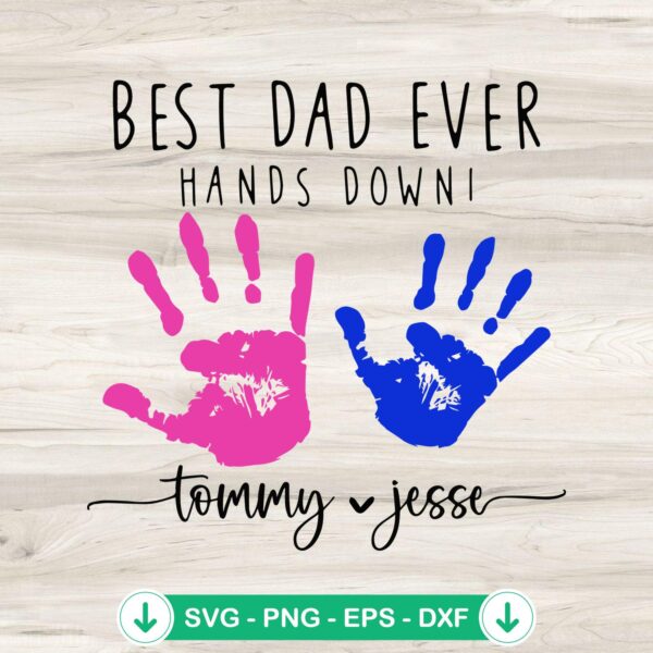 Best Dad Ever Hand Down SVG file for cricut cutting