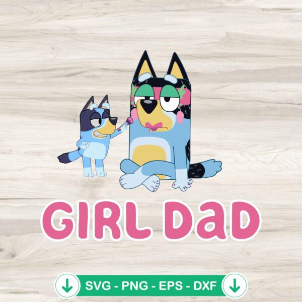 Bluey Girl Dad SVG file for cutting machine compatible DIY projects
