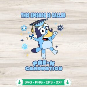 Bluey Pre K Graduation SVG file for Cricut cutting machine