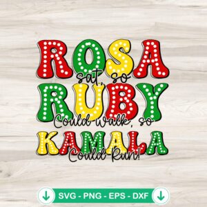 Rosa Sat So Ruby Could Walk SVG file for Cricut cutting