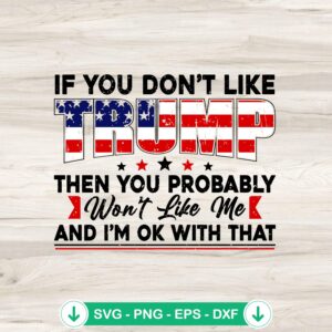 If You Don't Like Trump SVG file for Cricut cutting machine