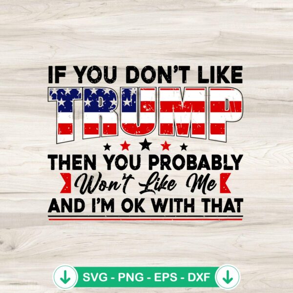 If You Don't Like Trump SVG file for Cricut cutting machine