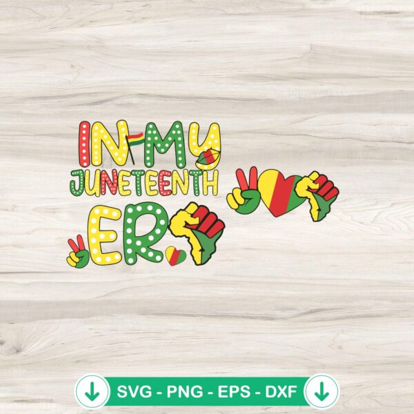 In My Juneteenth Era SVG file for Cricut, black history cut file