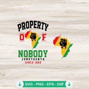 Juneteenth SVG file for cutting machines - Property Of Nobody