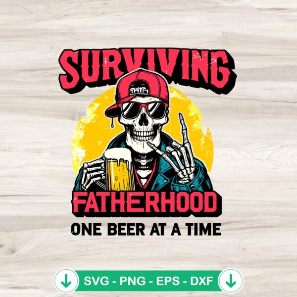 Surviving Fatherhood One Beer At A Time SVG file for Cricut