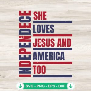 She Loves Jesus And American Too SVG file for cutting machines