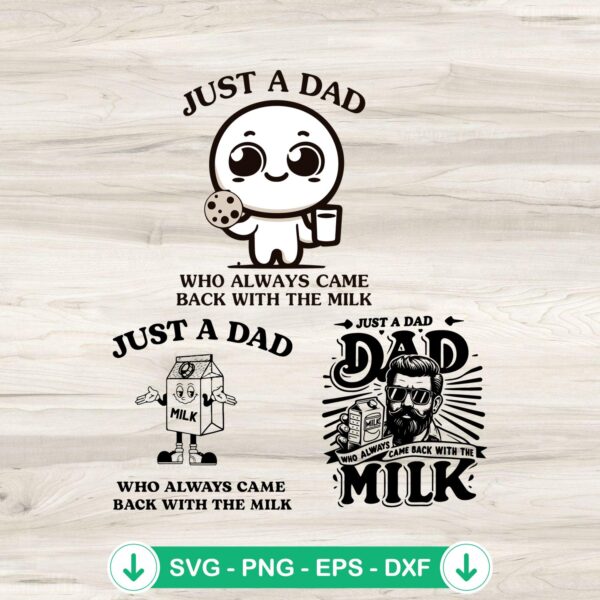 Just A Dad Who Always Came Back With The Milk svg file cricut svg cut file