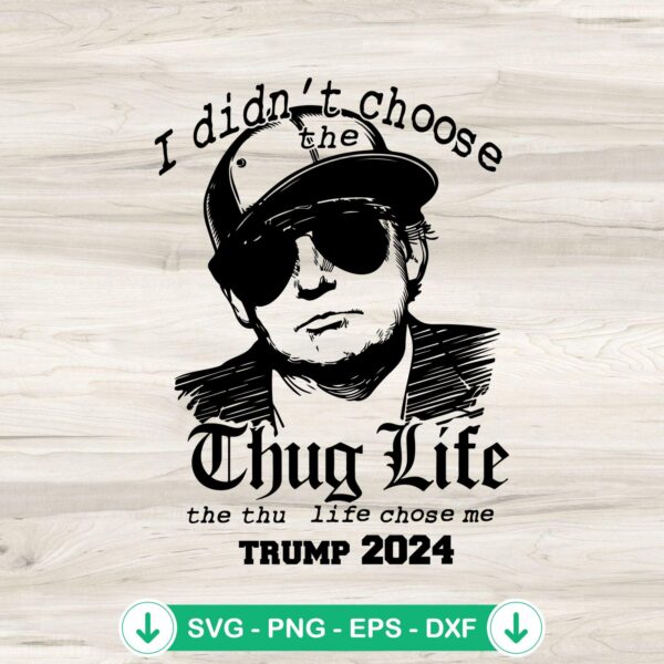 Thug Life Trump SVG file for Cricut and cutting projects
