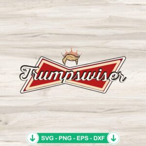Trump Budweiser Beer funny svg file for Cricut cutting machine
